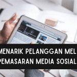 Cara Menarik Pelanggan Melalui Media Sosial