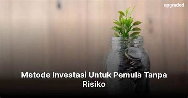 Panduan Investasi Tanpa Risiko