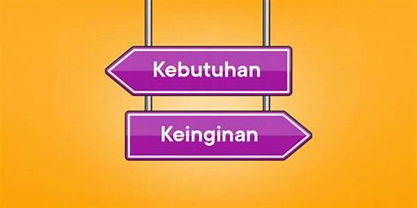 Prioritaskan Kebutuhan Daripada Keinginan