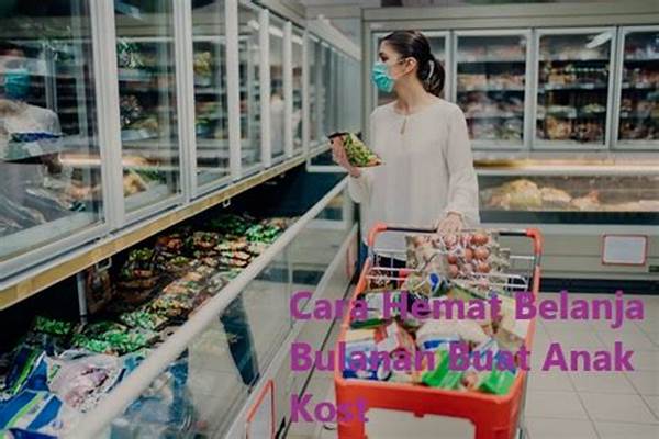 Cara Belanja Hemat Anak Kost