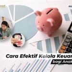 Cara Efektif Kelola Keuangan Bulanan