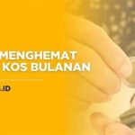Mengurangi Biaya Sehari-hari Anak Kos