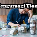 Mengurangi Utang Dan Pengeluaran