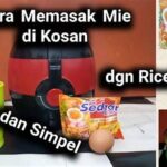 Tips Memasak Simpel Di Kosan