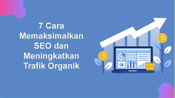 Cara Mendapatkan Trafik Organik