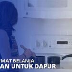 Cara Hemat Belanja Bulanan Dapur