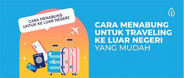 Tips Menabung Untuk Liburan Ke Luar Negeri